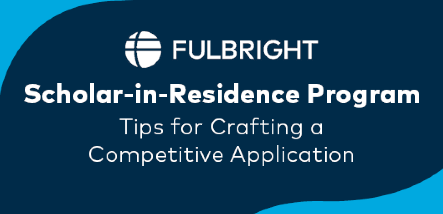 Fulbright Scholar-in-Residence Program: Five Tips For Crafting A ...